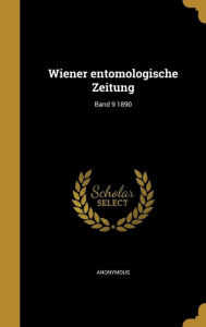 Wiener entomologische Zeitung; Band 9 1890 Hardcover | Indigo Chapters
