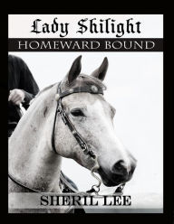 Lady Shilight - Homeward Bound - Sheril Lee
