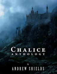 Chalice Anthology Andrew Shields Author