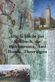 Die Schlacht bei Rossbach - Claus Reuter