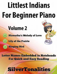 Littlest Indians for Beginner Piano Volume 2 Silver Tonalities Author