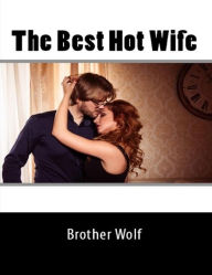 The Best Hot Wife Brother Wolf Author