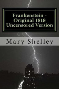 Frankenstein 1818 (Illustrated) Mary Shelley Author