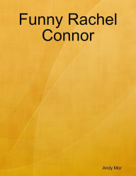 Funny Rachel Connor - Andy Mor