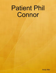 Patient Phil Connor - Andy Mor