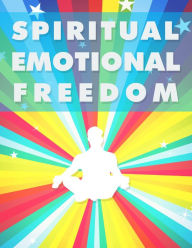 Spiritual Emotional Freedom Napoleon Hill Author