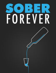 Sober Forever Napoleon Hill Author