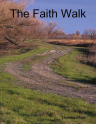 The Faith Walk - Lucretia Shaw