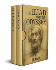 The Iliad and The Odyssey Homer Author