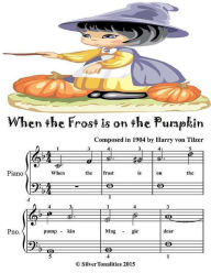 When the Frost Is On the Pumpkin - Easiest Piano Sheet Music Junior Edition - Silver Tonalities