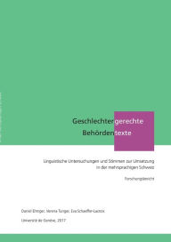 Geschlechtergerechte BehÃ¶rdentexte. Linguistische Untersuchungen und Stimmen zur Umsetzung in der mehrsprachigen Schweiz Daniel Elmiger Author