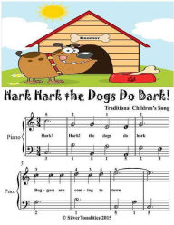 Hark Hark the Dogs Do Bark - Easiest Piano Sheet Music Junior Edition - Silver Tonalities
