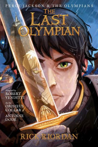 The Percy Jackson and the Olympians: Last Olympian: The Graphic Novel Rick Riordan Author