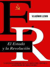 El Estado y la Revolución - Vladimir Lenin