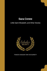 9781371518516 - Frances Hodgson 1849-1924 Burnett: Sara Crewe - Book