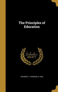 The Principles of Education - T. (Thomas) B. 1864 Raymont