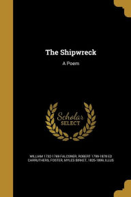 The Shipwreck: A Poem