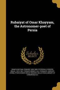 Rubaiyat of Omar Khayyam the Astronomer-poet of Persia Paperback | Indigo Chapters