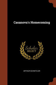 Casanova's Homecoming by Arthur Schnitzler Paperback | Indigo Chapters
