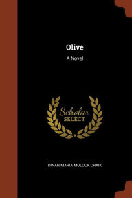 Olive: A Novel - Dinah Maria Mulock Craik