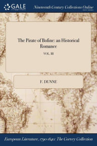 9781375018487 - F. Dunne: The Pirate of Bofine: an Historical Romance; VOL. III - Book