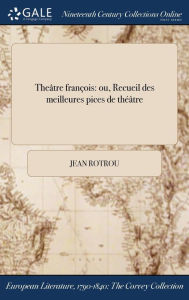 9781375194730 - Jean Rotrou: Theâtre françois: ou, Recueil des meilleures pieces de théâtre - Boek