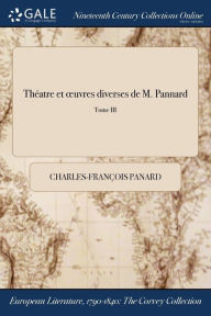 9781375194785 - Charles-François Panard: Théatre et ouvres diverses de M. Pannard; Tome III - Libro