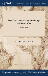 Der Nachsommer: eine Erzählung: Adalbert Stifter; Dritter Band