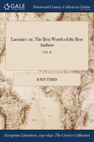 9781375374545 - John Timbs: Laconics: or, The Best Words of the Best Authors; VOL. II - Book