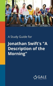 9781375374804 - Cengage Learning Gale: A Study Guide for Jonathan Swift's "A Description of the Morning" - Book