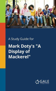 9781375374828 - Cengage Learning Gale: A Study Guide for Mark Doty's "A Display of Mackerel" - Book