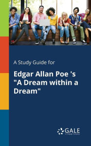 9781375374842 - Cengage Learning Gale: A Study Guide for Edgar Allan Poe 's "A Dream Within a Dream" - Book