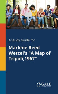 9781375374972 - Cengage Learning Gale: A Study Guide for Marlene Reed Wetzel's "A Map of Tripoli,1967" - Book