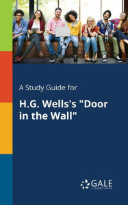 9781375379052 - Cengage Learning Gale: A Study Guide for H.G. Wells's "Door in the Wall" - كتاب