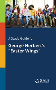 9781375379267 - Cengage Learning Gale: A Study Guide for George Herbert's "Easter Wings" - Book