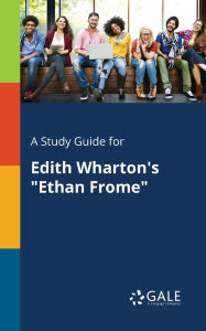 9781375379595 - Cengage Learning Gale: A Study Guide for Edith Wharton's "Ethan Frome" - Book