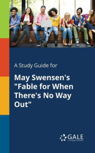 9781375379731 - Cengage Learning Gale: A Study Guide for May Swensen's "Fable for When There's No Way Out" - كتاب