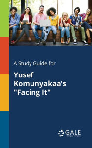 9781375379755 - Cengage Learning Gale: A Study Guide for Yusef Komunyakaa's "Facing It" - کتاب