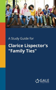 9781375379809 - Cengage Learning Gale: A Study Guide for Clarice Lispector's "Family Ties" - Book