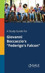 9781375379908 - Cengage Learning Gale: A Study Guide for Giovanni Boccaccio's "Federigo's Falcon" - Book