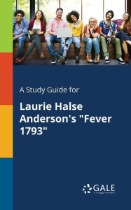 9781375379953 - Cengage Learning Gale: A Study Guide for Laurie Halse Anderson's "Fever 1793" - Book