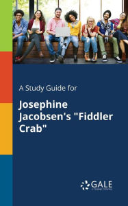 9781375379960 - Cengage Learning Gale: A Study Guide for Josephine Jacobsen's "Fiddler Crab" - Book