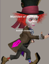 Madden of Musketry Barbara Anderson Author