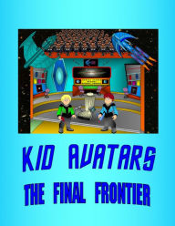 Kid Avatars - The Final Frontier - T-Pop