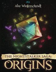 The Nightstalker Saga: Origins - Abe Winterscheidt