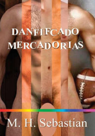 DANIFICADO MERCADORIAS M. H. Sebastian Author