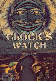 Clock's Watch Michael Reyes Author