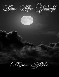 Alone After Midnight Tyson Pete Author