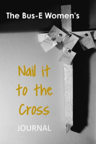 Nail it on the Cross Kendra Childs-Jones Author