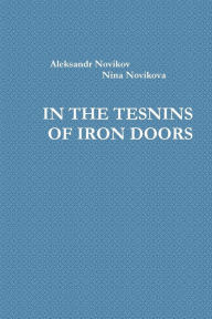 IN THE TESNINS OF IRON DOORS Aleksandr Novikov Nina Novikova Author